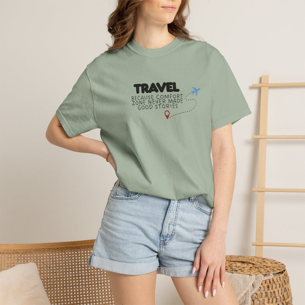 Travel Because Comfort Zone Never Made Good Stories
