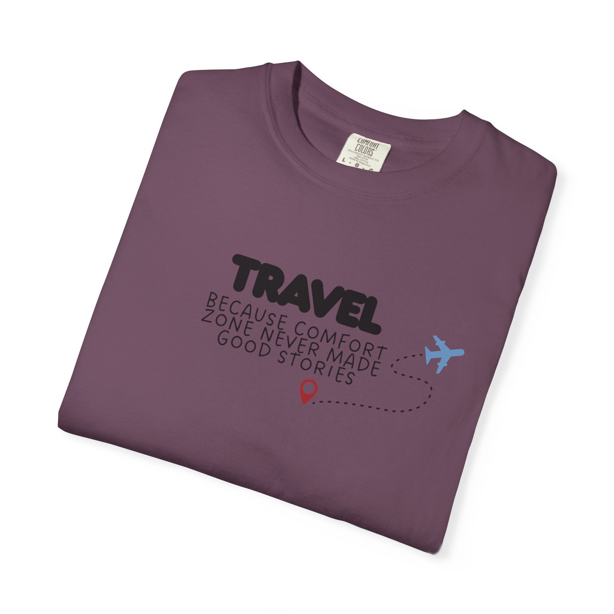 Travel Because Comfort Zone Never Made Good Stories