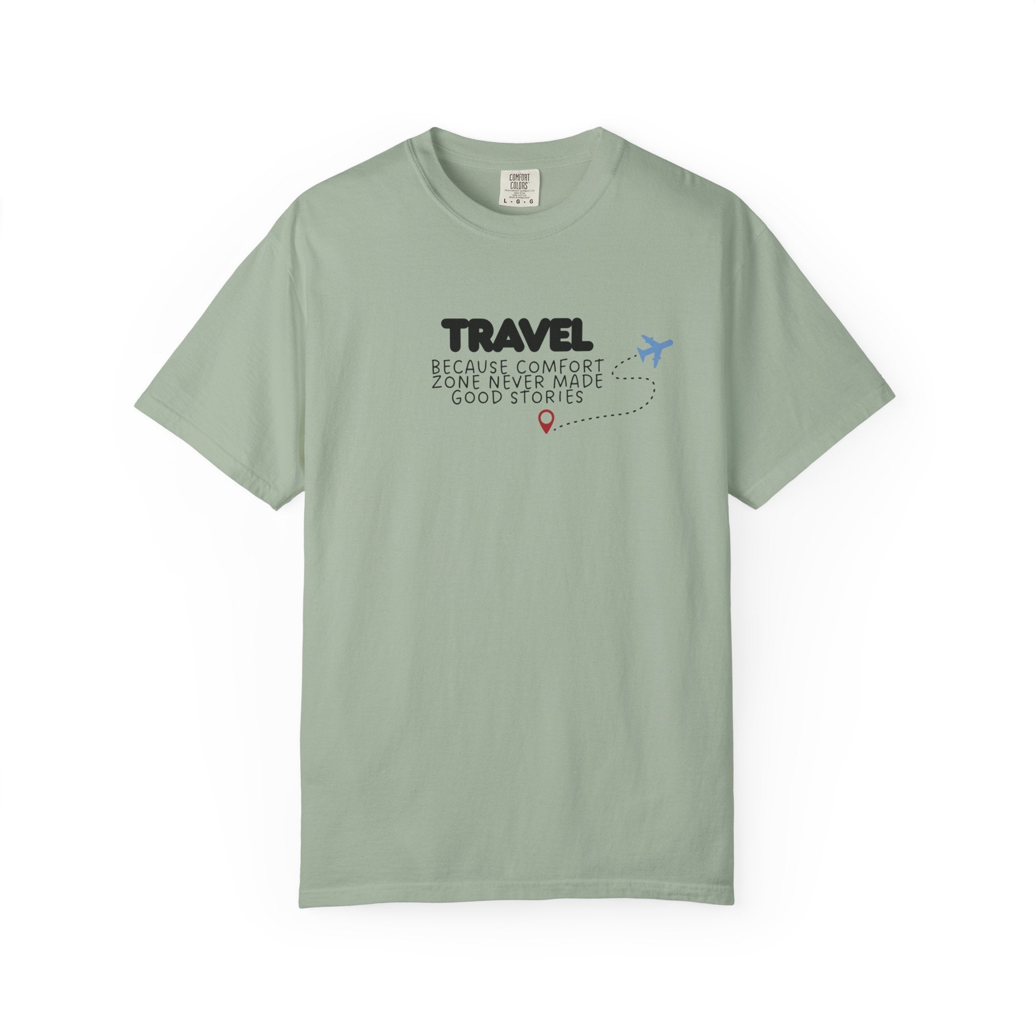 Travel Because Comfort Zone Never Made Good Stories
