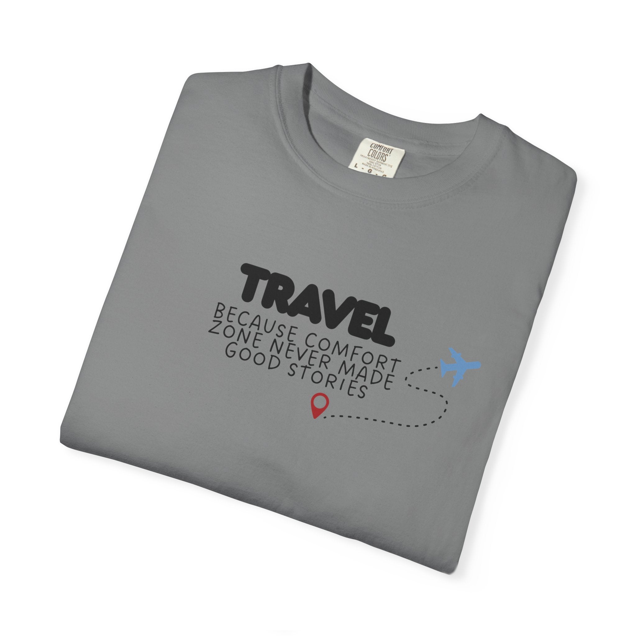 Travel Because Comfort Zone Never Made Good Stories