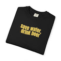 Save Water Drink Beer