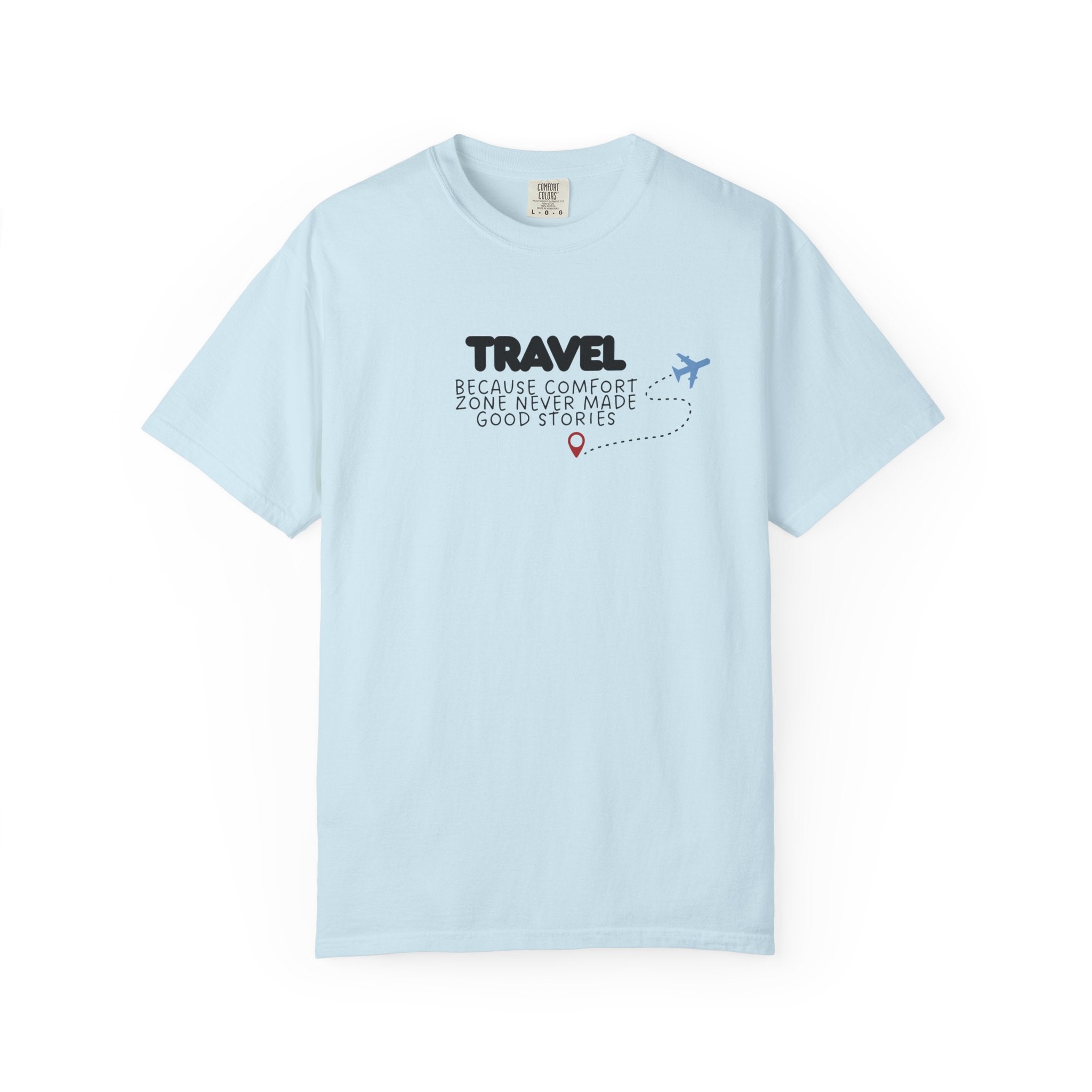 Travel Because Comfort Zone Never Made Good Stories