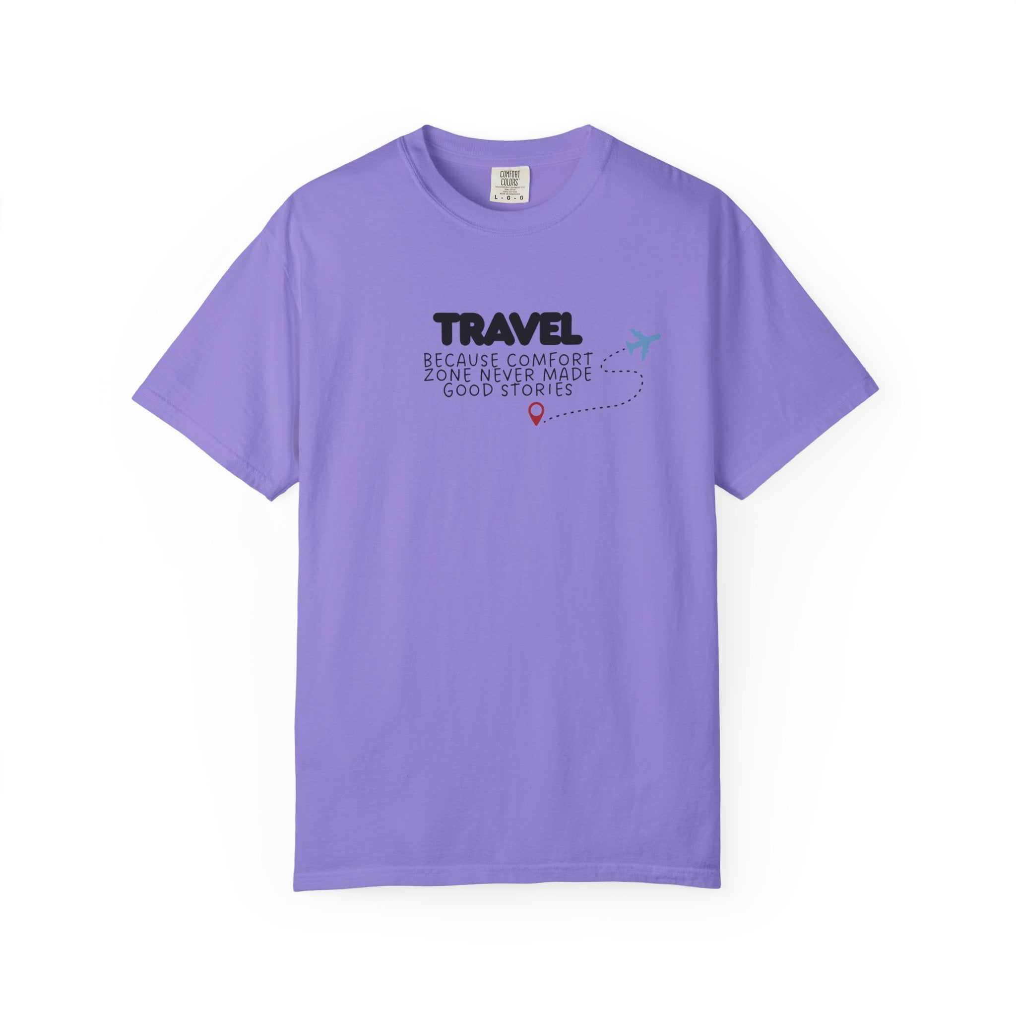 Travel Because Comfort Zone Never Made Good Stories
