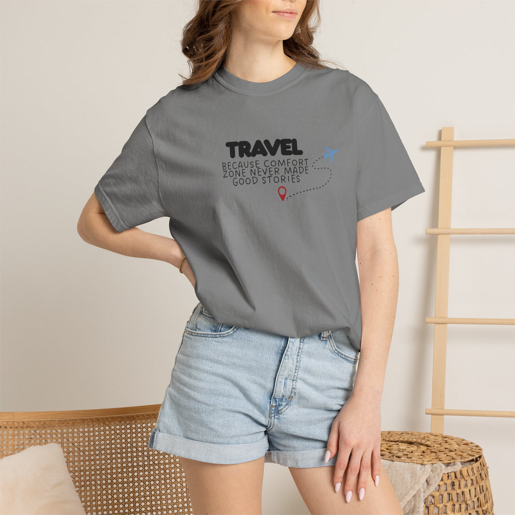 Travel Because Comfort Zone Never Made Good Stories