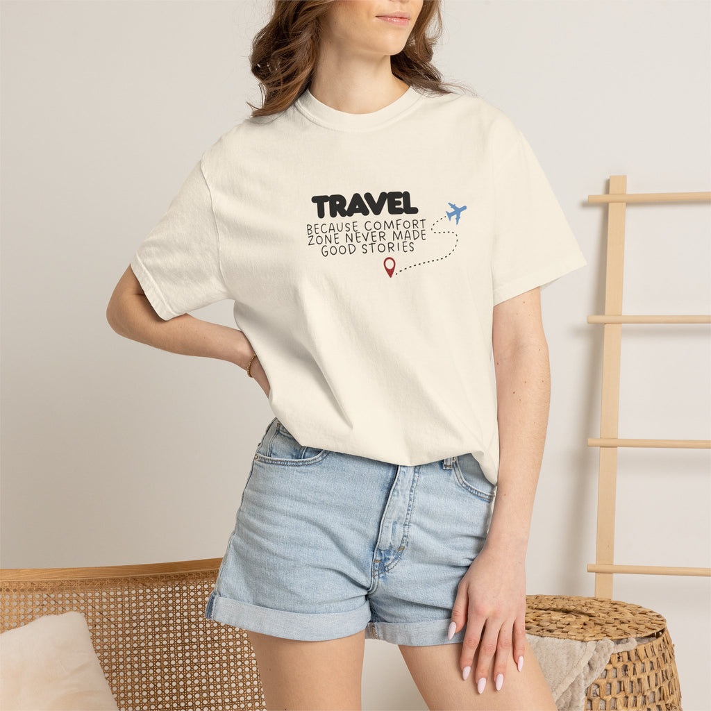 Travel Because Comfort Zone Never Made Good Stories