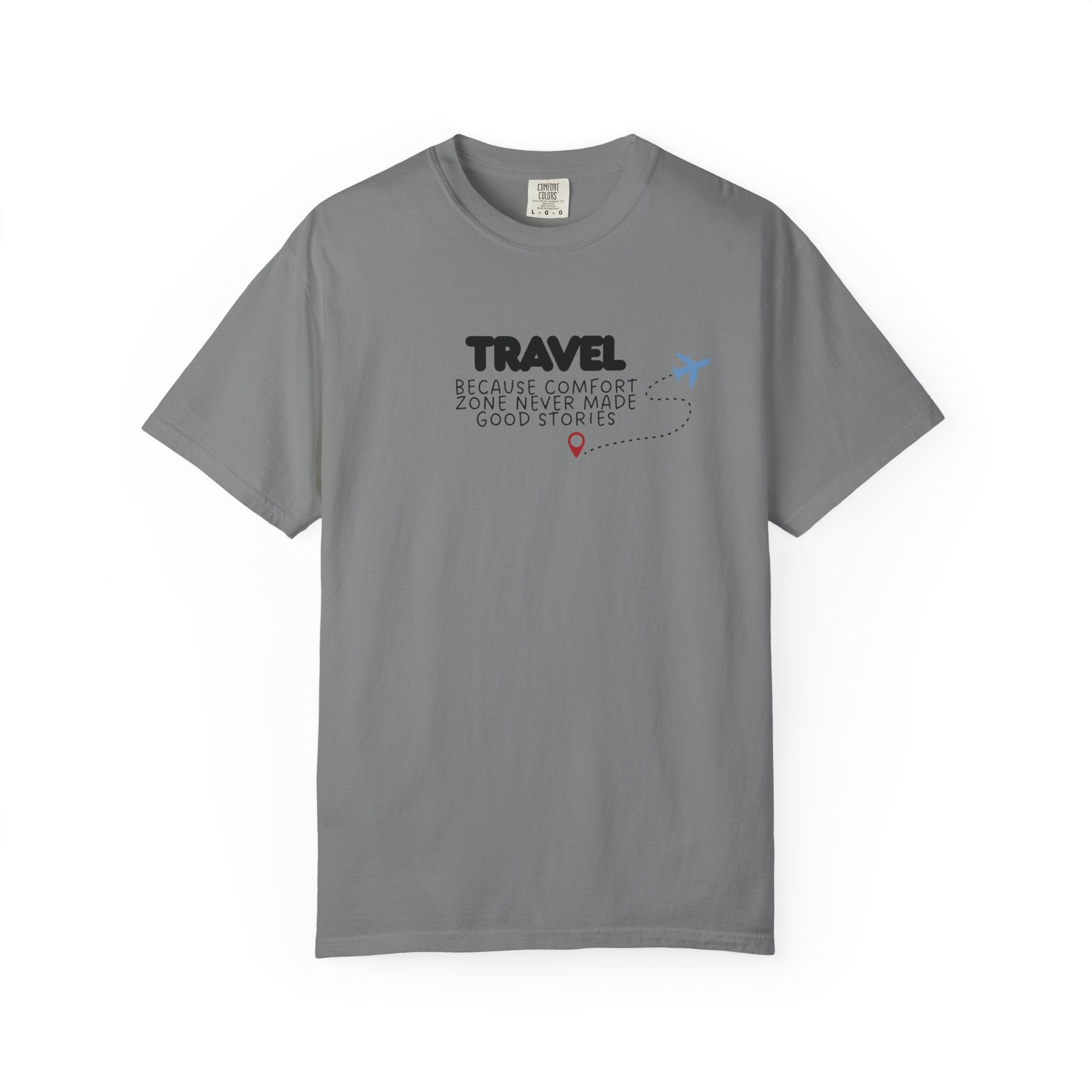 Travel Because Comfort Zone Never Made Good Stories