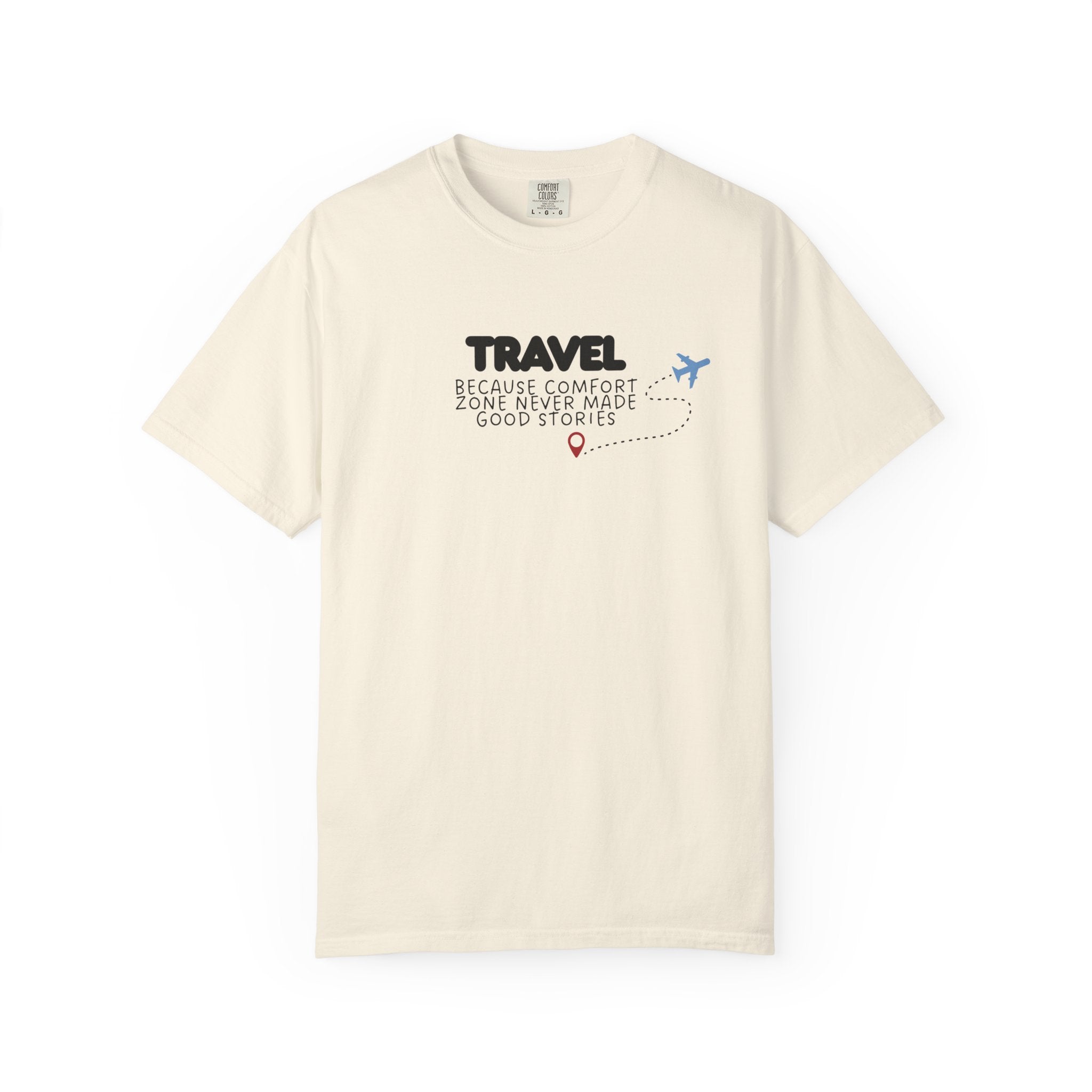 Travel Because Comfort Zone Never Made Good Stories