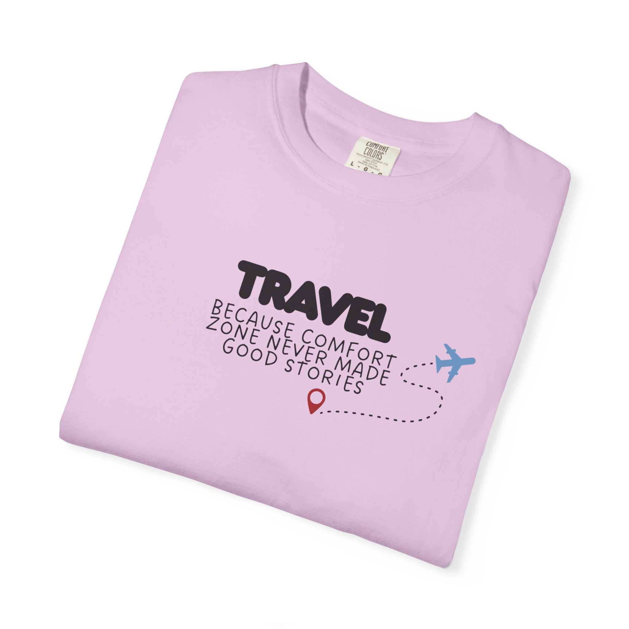 Travel Because Comfort Zone Never Made Good Stories