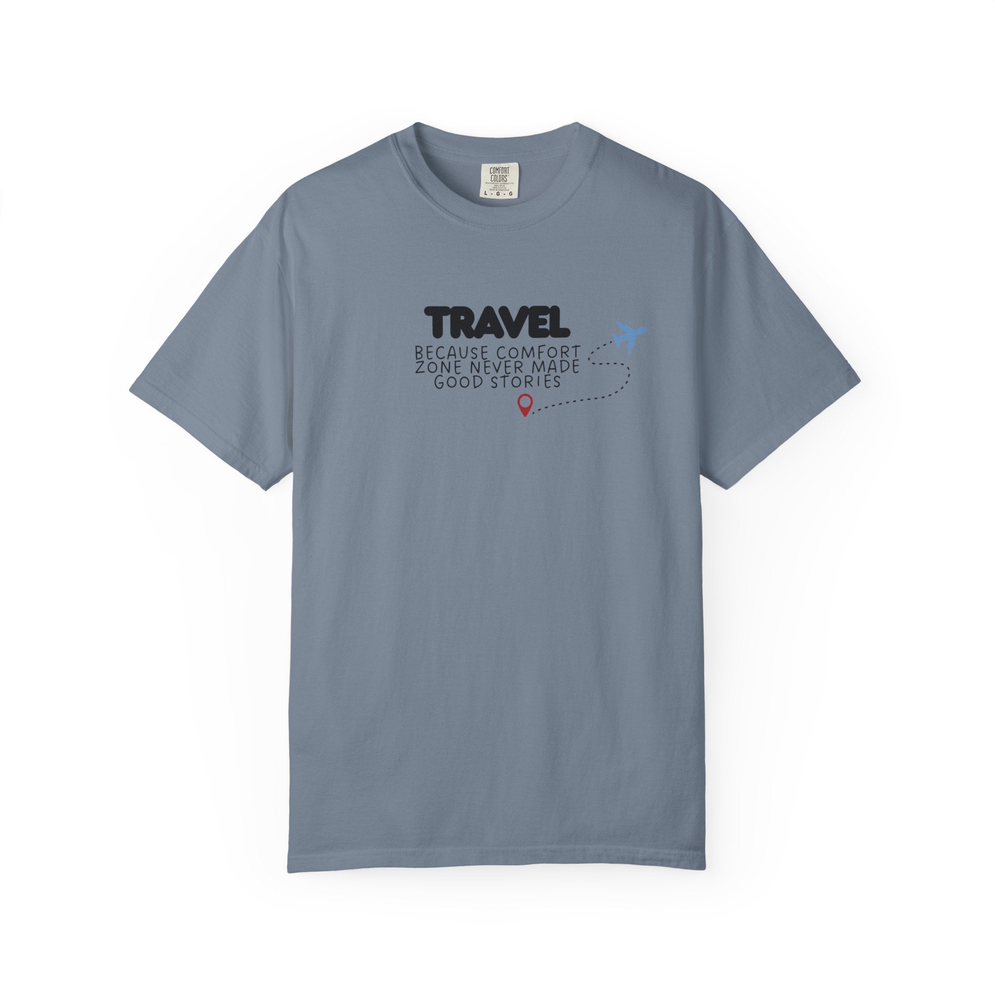 Travel Because Comfort Zone Never Made Good Stories