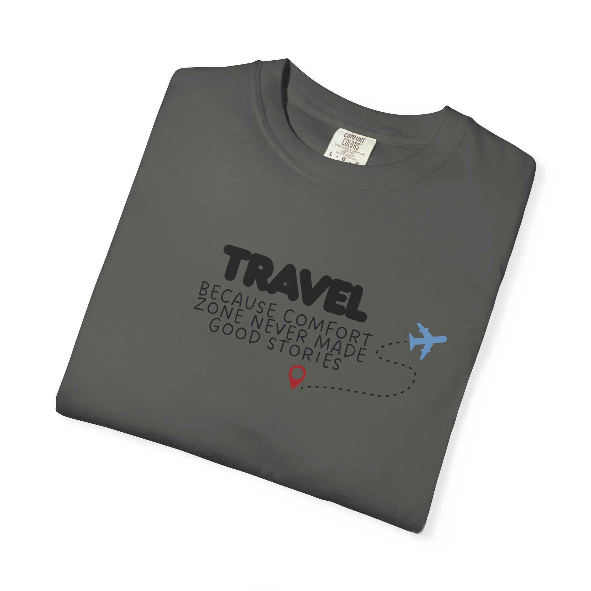 Travel Because Comfort Zone Never Made Good Stories