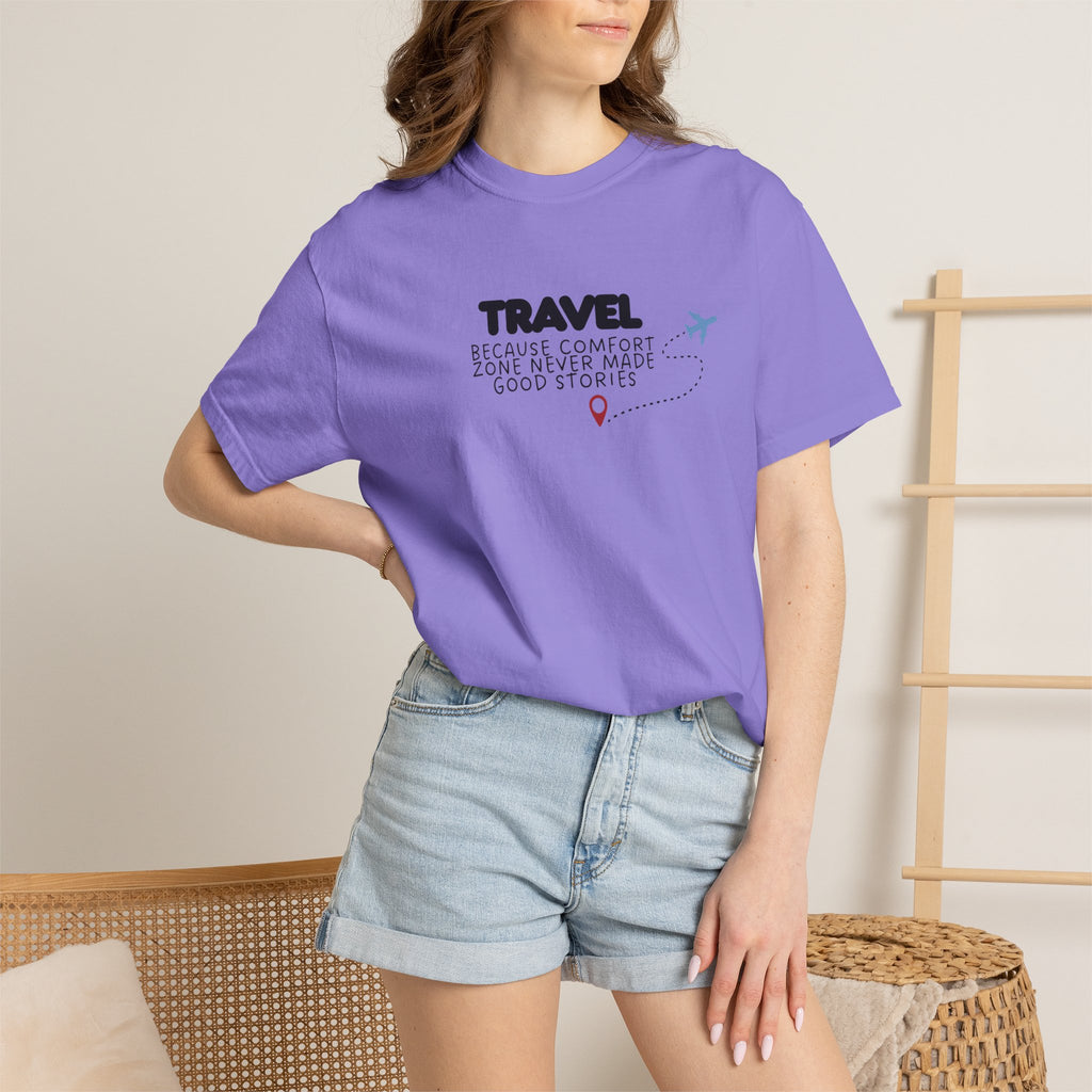 Travel Because Comfort Zone Never Made Good Stories