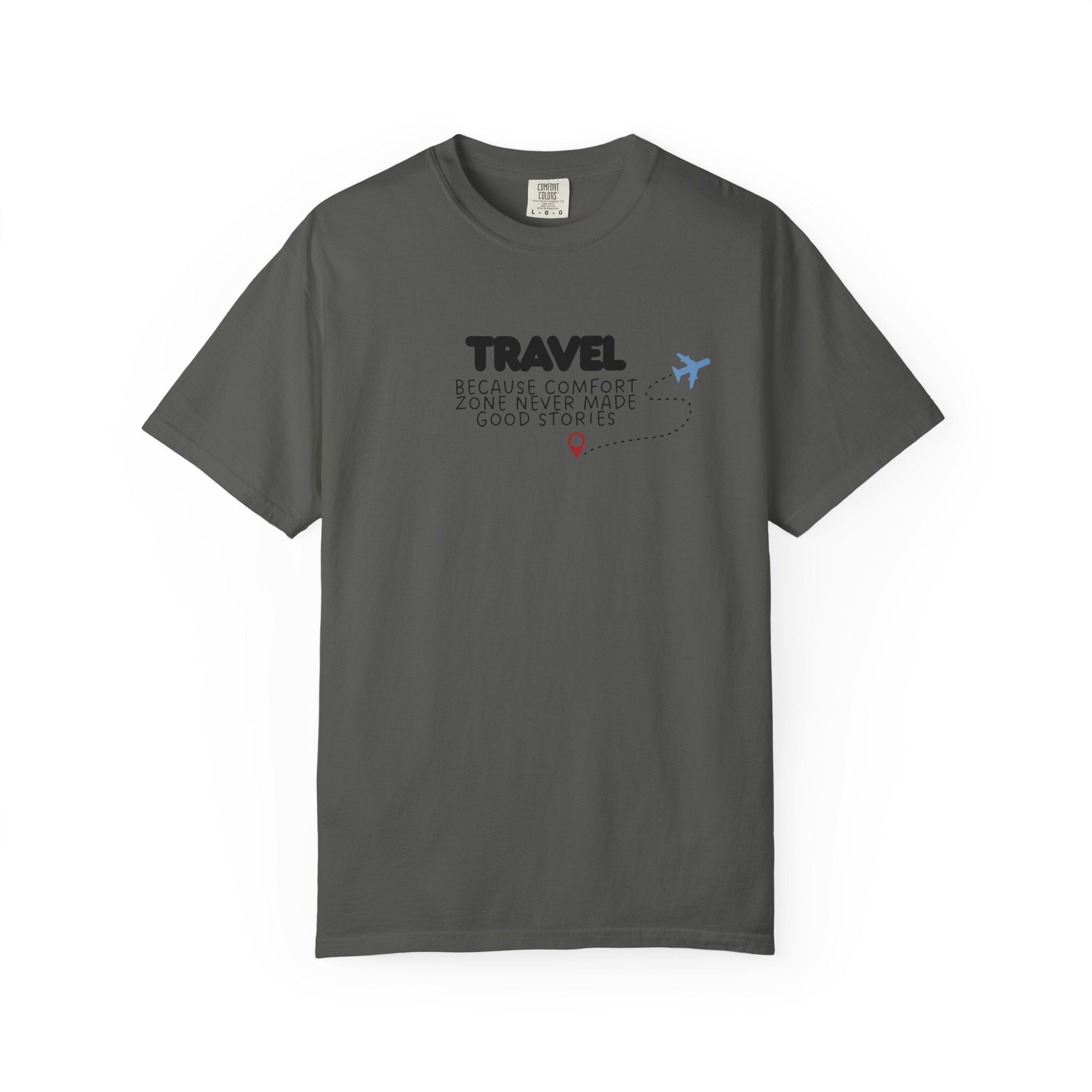 Travel Because Comfort Zone Never Made Good Stories