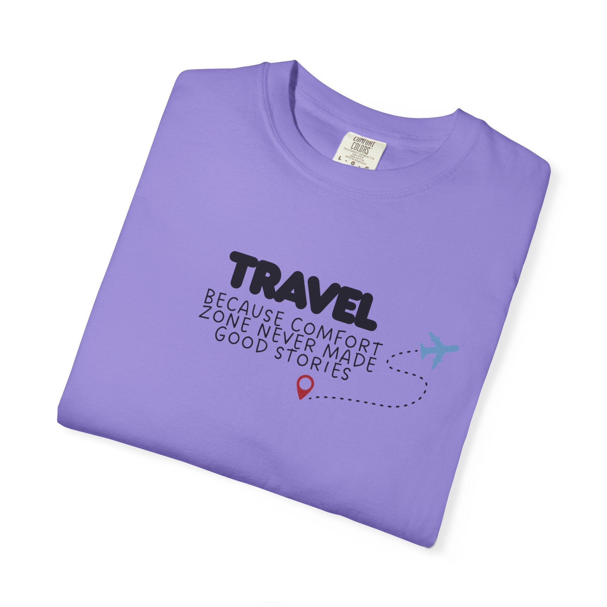 Travel Because Comfort Zone Never Made Good Stories