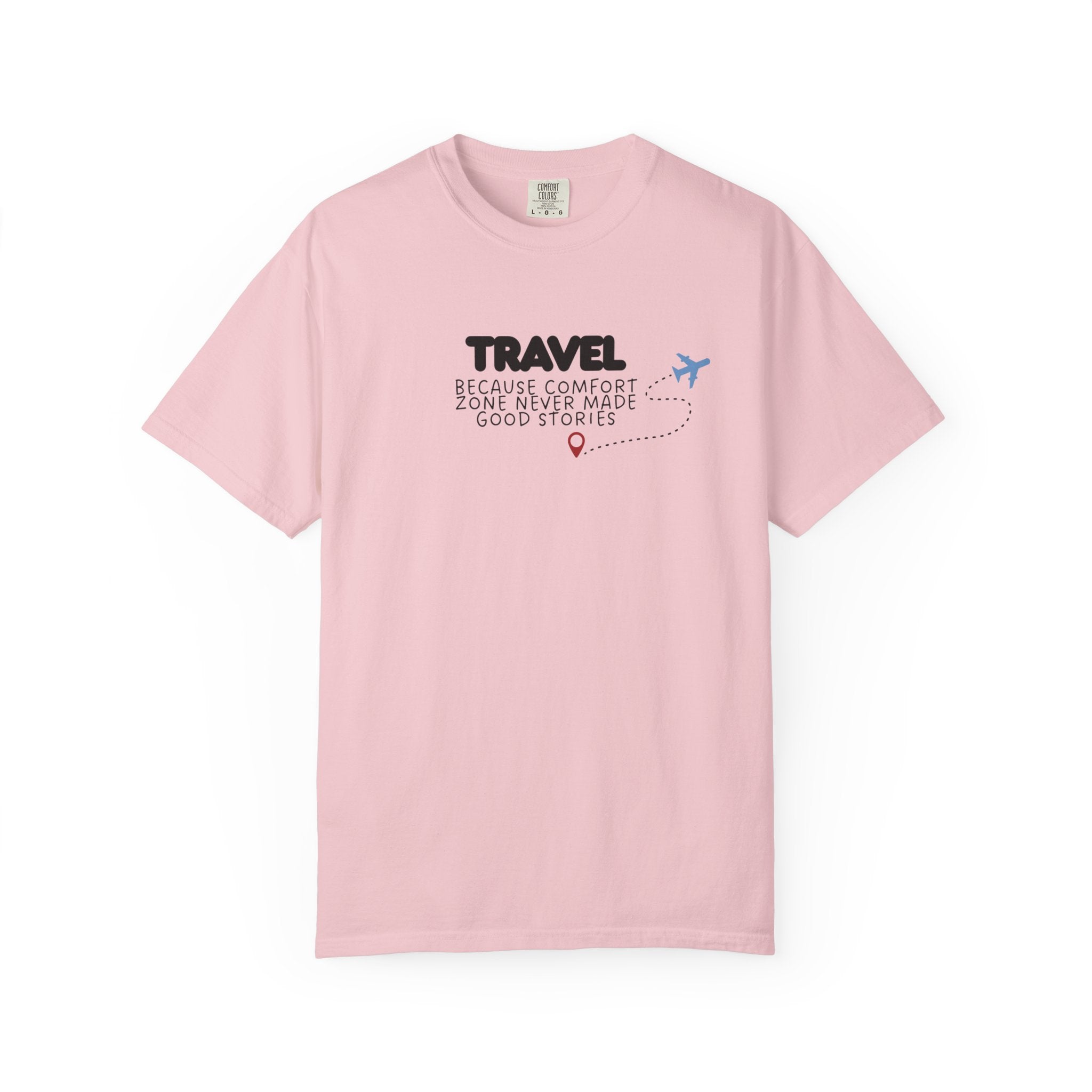 Travel Because Comfort Zone Never Made Good Stories