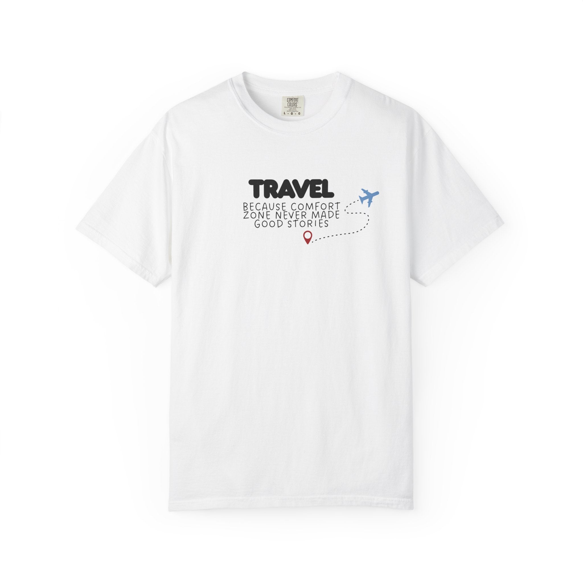 Travel Because Comfort Zone Never Made Good Stories